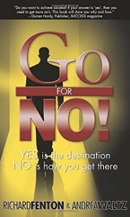 Go for No by Richard Fenton and Andrea Waltz