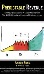 Predictable Revenue by Aaron Ross and Marylou Tyler