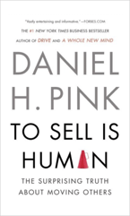 To Sell Is Human by Daniel Pink