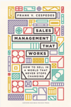 Sales Management That Works by Frank Cespedes